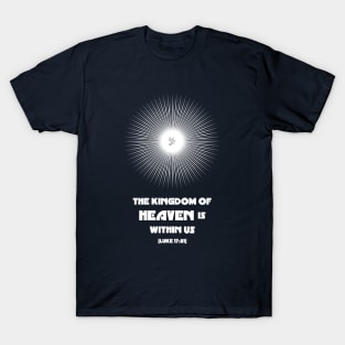 The Kingdom of Heaven is Within Us T-Shirt